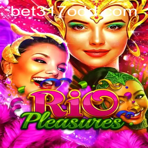 Exploring the Excitement of RioPleasures and the Convenience of bet317 PH Login