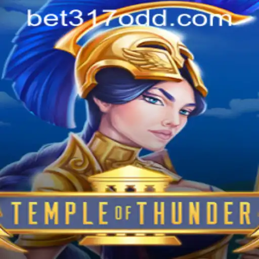 Exploring Temple of Thunder: A Riveting Gaming Experience with bet317 PH Login